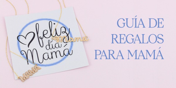 Regalos inolvidables para el Día de la Madre