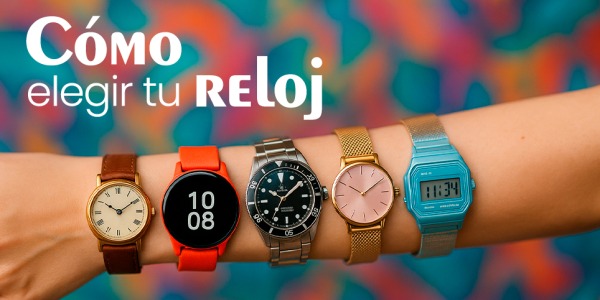 Cómo elegir tu reloj: Guía por estilos